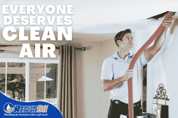 Everyone deserves clean air, Commercial Air Duct Cleaning Boca Raton FL