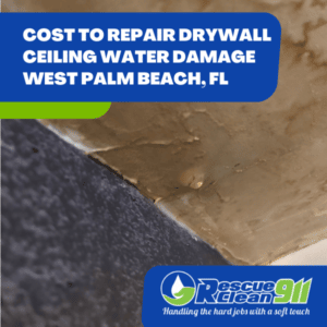 Cost To repair drywall ceiling water damage West Palm Beach