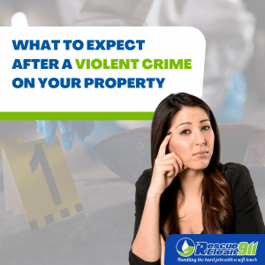 What to Expect After a Violent Crime on Your Property
